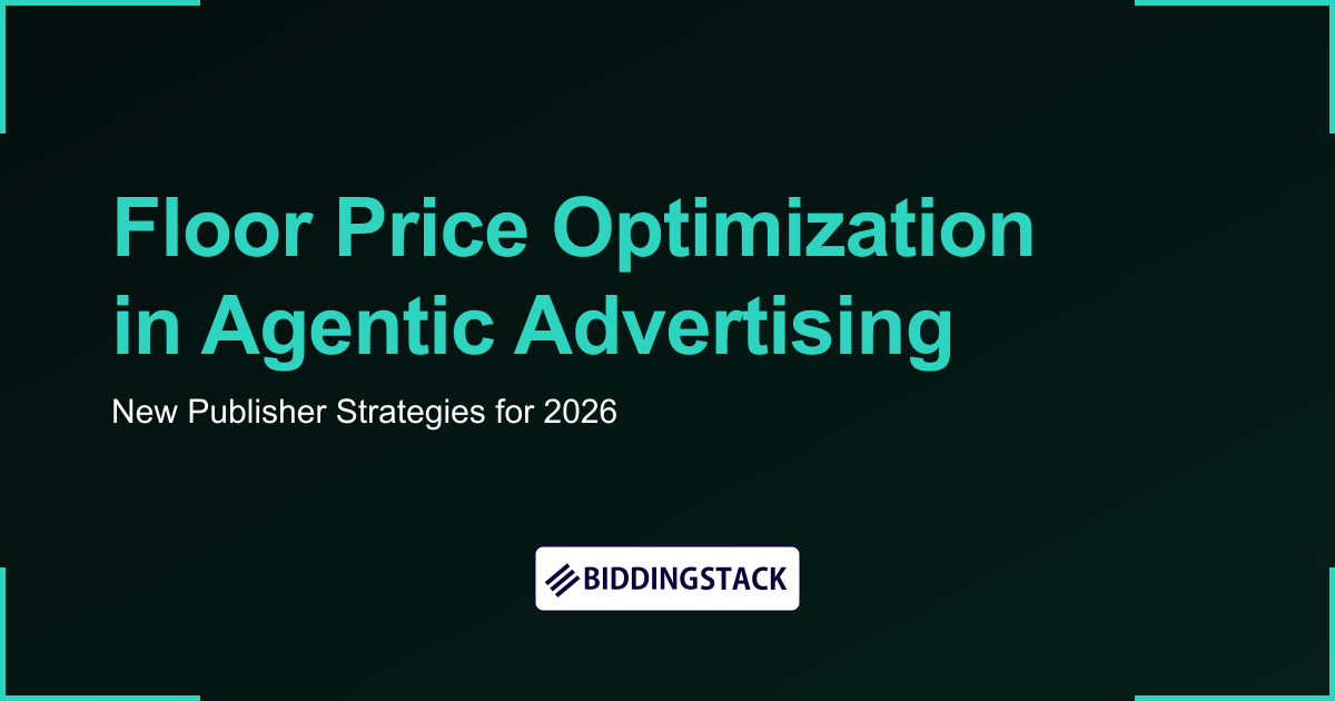 Floor Price Optimization in Agentic Advertising: New Publisher Strategies for 2026