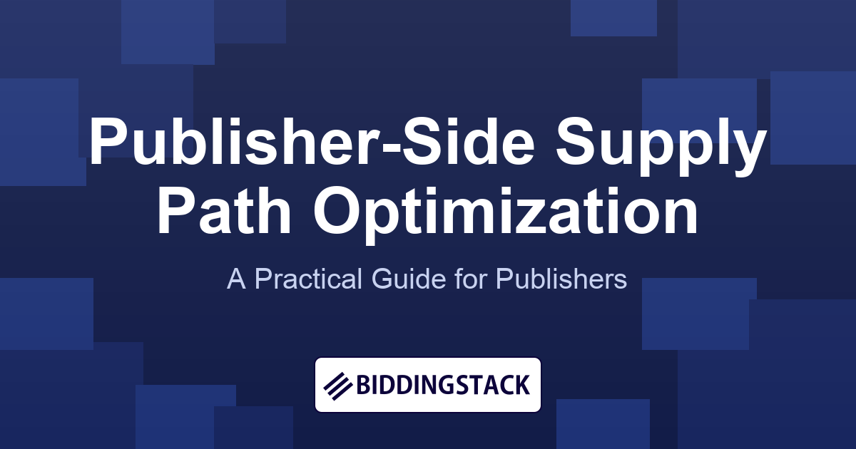 Publisher-Side Supply Path Optimization: A Practical Guide